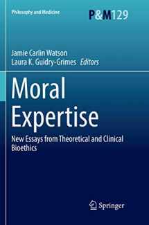 9783030065102-3030065103-Moral Expertise: New Essays from Theoretical and Clinical Bioethics (Philosophy and Medicine, 129)