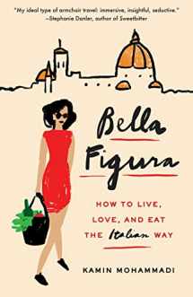 9780804173292-080417329X-Bella Figura: How to Live, Love, and Eat the Italian Way