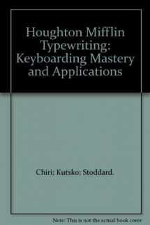 9780395419281-039541928X-Houghton Mifflin Typewriting: Keyboarding Mastery and Applications