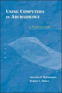 9780767417358-0767417356-Using Computers In Archaeology: A Practical Guide