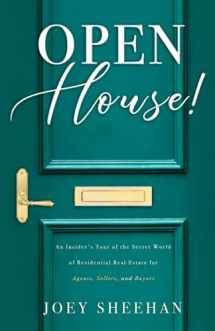 9781647043285-164704328X-Open House!: An Insider’s Tour of the Secret World of Residential Real Estate for Agents, Sellers, and Buyers