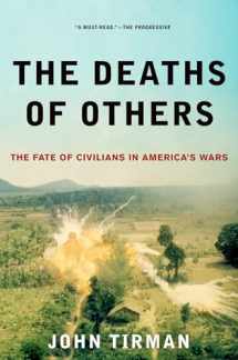 9780199934010-0199934010-The Deaths of Others: The Fate of Civilians in America's Wars