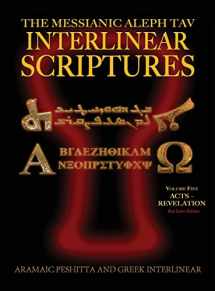 9781771433440-1771433442-Messianic Aleph Tav Interlinear Scriptures (MATIS) Volume Five Acts-Revelation, Aramaic Peshitta-Greek-Hebrew-Phonetic Translation-English, Red Letter Edition Study Bible