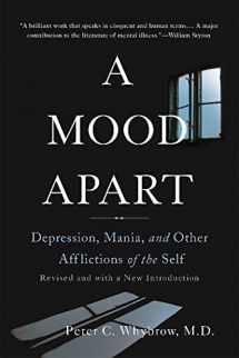 9780465064847-0465064841-A Mood Apart: Depression, Mania, and Other Afflictions of the Self