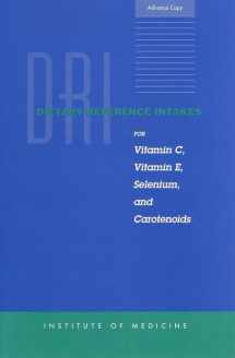 9780309069496-0309069491-DRI Dietary Reference Intakes for Vitamin C, Vitamin E, Selenium, and Carotenoids (Dietary Reference Intakes Series)