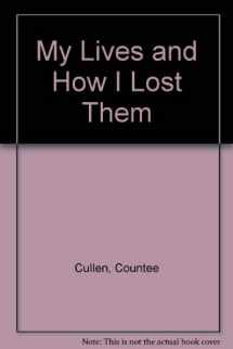 9780813672090-0813672090-My Lives and How I Lost Them
