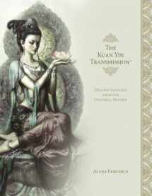 9780738762944-0738762946-The Kuan Yin Transmission Book: Healing Guidance from our Universal Mother (Kuan Yin Transmission, 2)