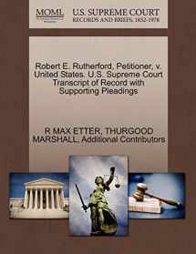 9781270502692-1270502697-Robert E. Rutherford, Petitioner, v. United States. U.S. Supreme Court Transcript of Record with Supporting Pleadings