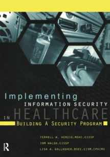 9781938904349-1938904346-Implementing Information Security in Healthcare: Building a Security Program (HIMSS Book Series)