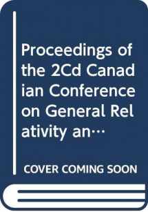 9789971504311-9971504316-Proceedings of the 2Cd Canadian Conference on General Relativity and Relativistic Astrophysics: University of Toronto, 14-16 May 1987