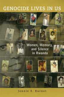 9780299286446-0299286444-Genocide Lives in Us: Women, Memory, and Silence in Rwanda (Women in Africa and the Diaspora)
