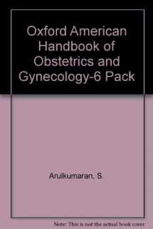 9780195334302-0195334302-Oxford American Handbook of Obstetrics and Gynecology-6 PACK (Oxford American Handbooks in Medicine)