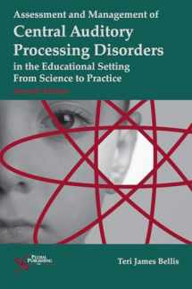9781597564519-1597564516-Assessment and Management of Central Auditory Processing Disorders in the Educational Setting: From Science to Practice