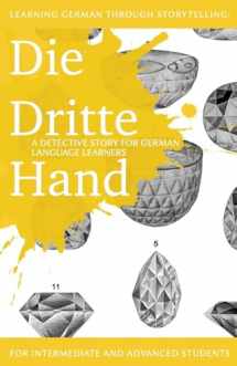 9781479386192-1479386197-Learning German through Storytelling: Die Dritte Hand - a detective story for German language learners (includes exercises): for intermediate and ... & Momsen Mystery) (German Edition)
