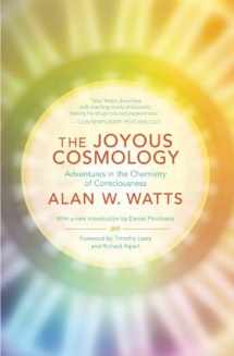 9781608682041-1608682048-The Joyous Cosmology: Adventures in the Chemistry of Consciousness