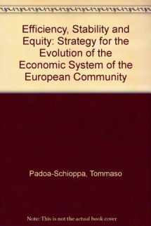 9780198286295-0198286295-Efficiency, Stability, and Equity: A Strategy for the Evolution of the Economic System of the European Community