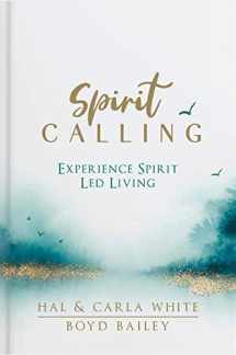 9780578850955-0578850958-Spirit Calling: Experience Spirit Led Living