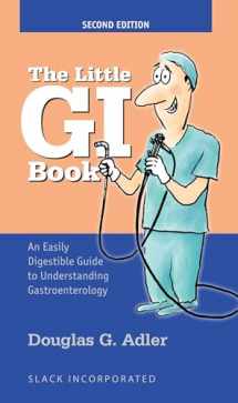 9781630917418-1630917419-The Little GI Book: An Easily Digestible Guide to Understanding Gastroenterology