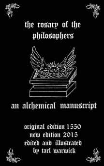 9781522857785-1522857788-The Rosary of the Philosophers: An Alchemical Manuscript