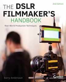9781118983492-1118983491-The DSLR Filmmaker's Handbook: Real-World Production Techniques