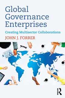 9781138712898-1138712892-Global Governance Enterprises: Creating Multisector Collaborations