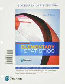 9780134763798-0134763793-Elementary Statistics, Loose-Leaf Edition Plus MyLab Statistics with Pearson eText -- 24 Month Access Card Package
