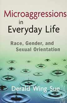 9780470491409-047049140X-Microaggressions in Everyday Life: Race, Gender, and Sexual Orientation