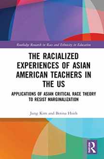 9780367686390-0367686392-The Racialized Experiences of Asian American Teachers in the US (Routledge Research in Race and Ethnicity in Education)