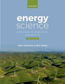 9780198854401-0198854404-Energy Science: Principles, Technologies, and Impacts