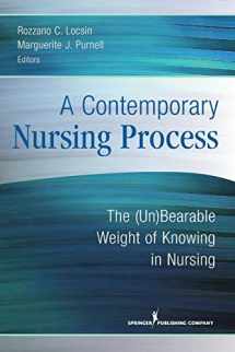 9780826125781-0826125786-A Contemporary Nursing Process: The (Un)Bearable Weight of Knowing in Nursing