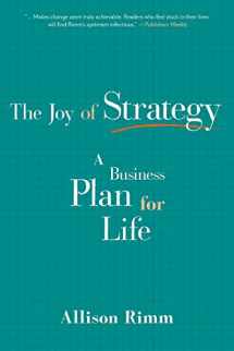 9781629561424-1629561428-Joy of Strategy: A Business Plan for Life