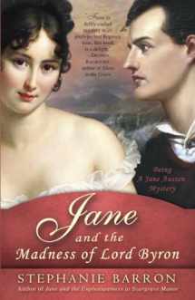 9780553386707-0553386700-Jane and the Madness of Lord Byron: Being A Jane Austen Mystery