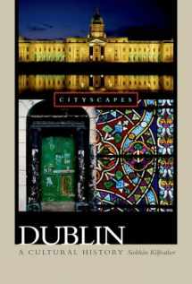 9780195182019-0195182014-Dublin: A Cultural History