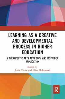 9780367584917-0367584913-Learning as a Creative and Developmental Process in Higher Education