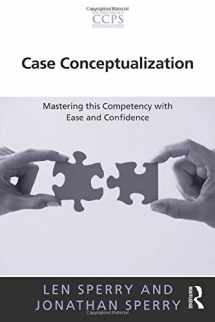 9780415897303-0415897300-Case Conceptualization: Mastering this Competency with Ease and Confidence (Core Competencies in Psychotherapy Series)