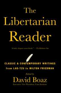 9781476752891-1476752893-The Libertarian Reader: Classic & Contemporary Writings from Lao-Tzu to Milton Friedman