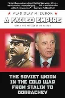 9789381406700-9381406707-A Failed Empire:: The Soviet Union in the Cold War from Stalin to Gorbachev