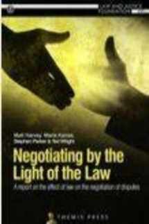 9781921113062-1921113065-Negotiating by the Light of the Law: A report on the effect of law on the negotiation of disputes
