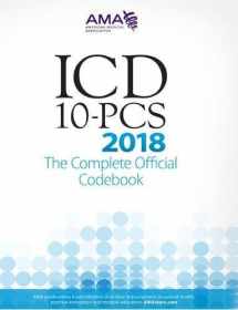 9781622026067-1622026063-Icd-10-pcs 2018: The Complete Official Codebook