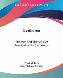 9781419109461-1419109464-Beethoven: The Man And The Artist As Revealed In His Own Words