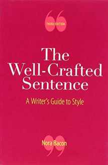 9781319058623-1319058620-The Well-Crafted Sentence: A Writer's Guide to Style