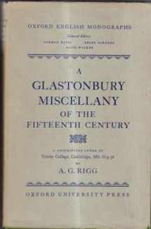 9780198117131-0198117132-A Glastonbury miscellany of the fifteenth century: A descriptive index of Trinity College, Cambridge, MS.O.9.38, (Oxford English monographs) (Latin Edition)