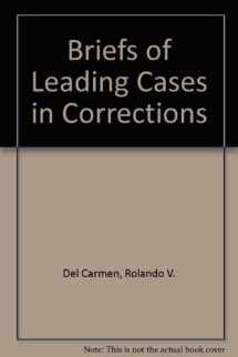 9780870841866-0870841866-Briefs of Leading Cases in Corrections