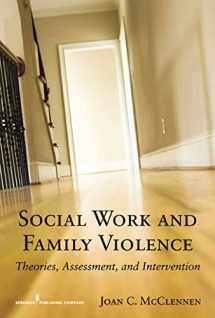9780826111326-0826111327-Social Work and Family Violence: Theories, Assessment, and Intervention