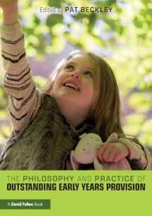 9781138635333-1138635332-The Philosophy and Practice of Outstanding Early Years Provision