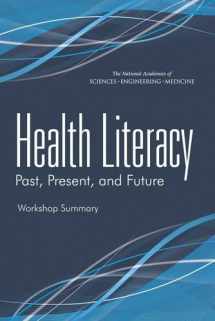 9780309371544-0309371546-Health Literacy: Past, Present, and Future: Workshop Summary
