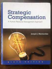 9780134320540-0134320549-Strategic Compensation: A Human Resource Management Approach