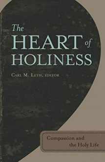 9780834135185-0834135183-The Heart of Holiness: Compassion and the Holy Life