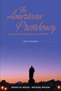 9781608712816-1608712818-The American Presidency: Origins and Development, 1776-2011