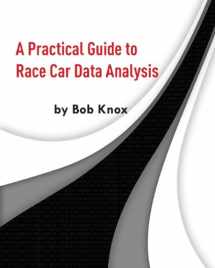 9781456587918-1456587919-A Practical Guide to Race Car Data Analysis
